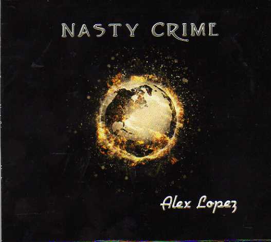 Alex Lopez Nasty Crime