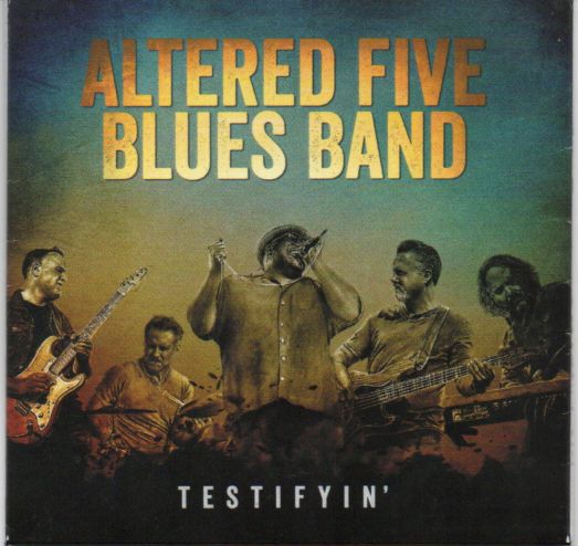 Altered Five Blues Band "Testifyin'"