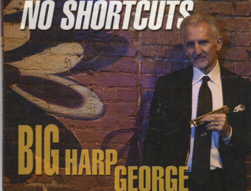 Big Harp George "No Shortcuts"