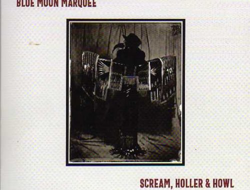 Blue Moon Marquee Scream. Holler & Howl
