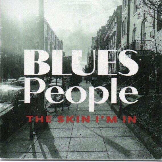 Blues People "The Skin I'm In"