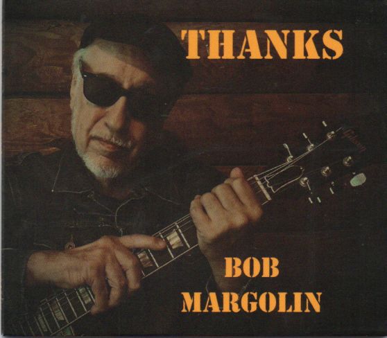 Bob Margolin "Thanks"