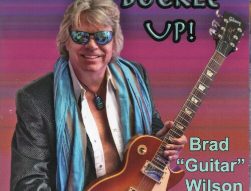 Brad "Guitar" Wilson "Buckle Up!"