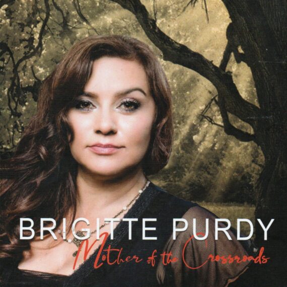 Brigitte Purdy "Mother Of The Crossroads"