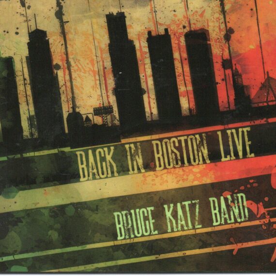 Bruce Katz Band "Back In Boston Live"