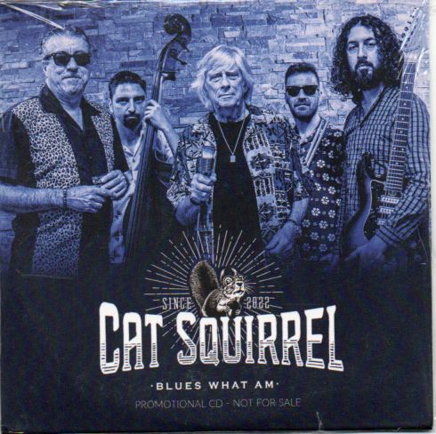 Cat Squirrell "Blues What Am"