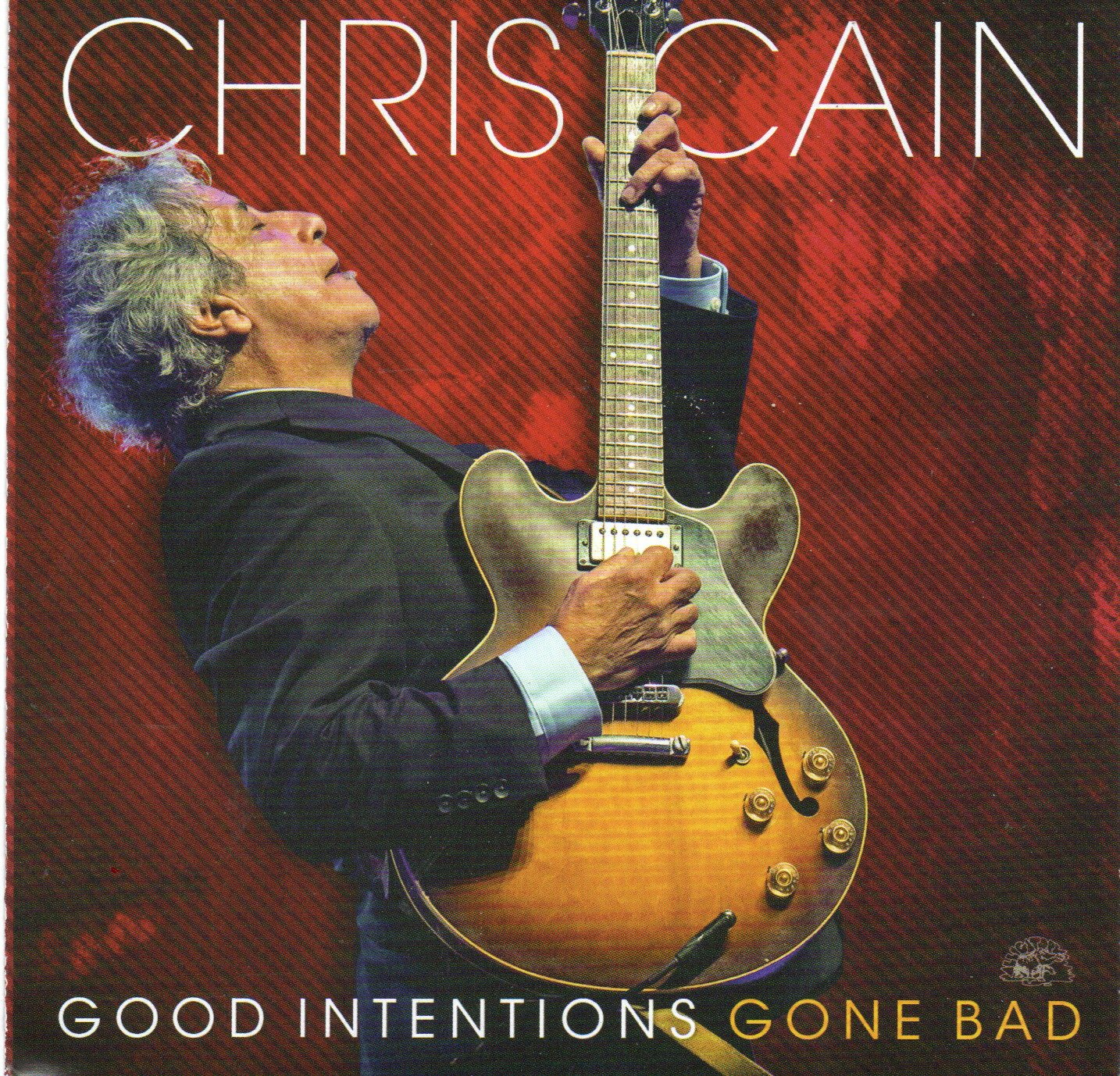 Chris Cain "Good Intentions Gone Bad"