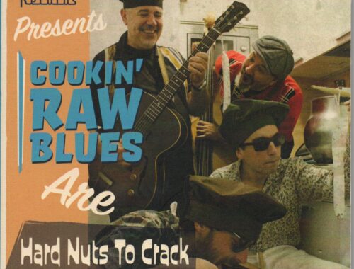 Cookin' Raw Blues "Hard Nuts To Crack"