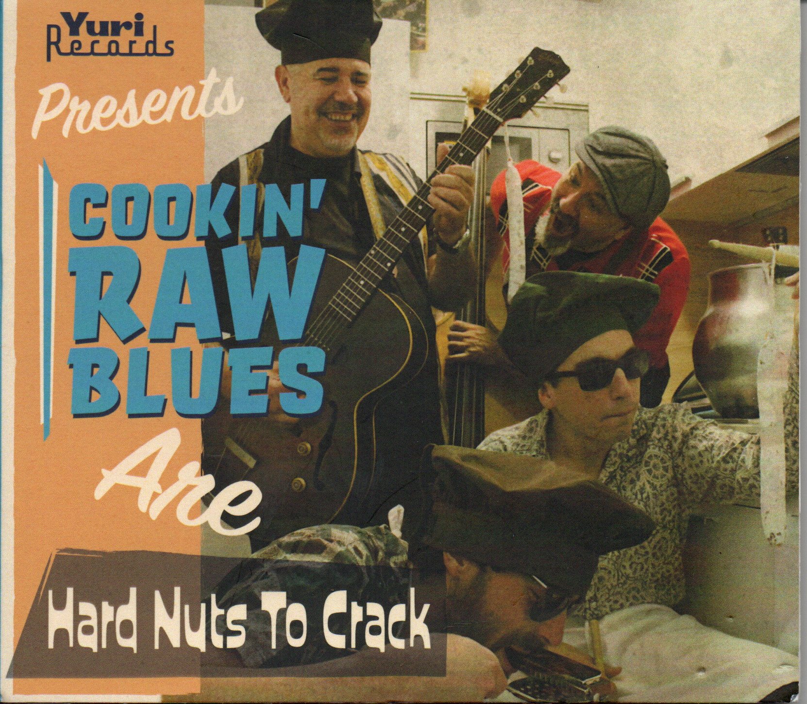 Cookin' Raw Blues "Hard Nuts To Crack"