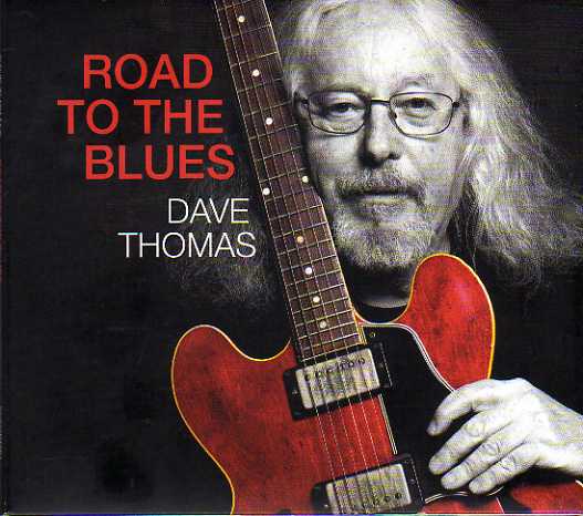 Dave Thomas Roas To The Blues