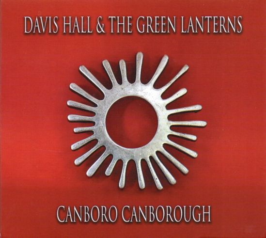 Davis Hall & The Green Lanterns "Canboro Canborough"