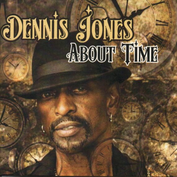 Dennis Jones "About Time"