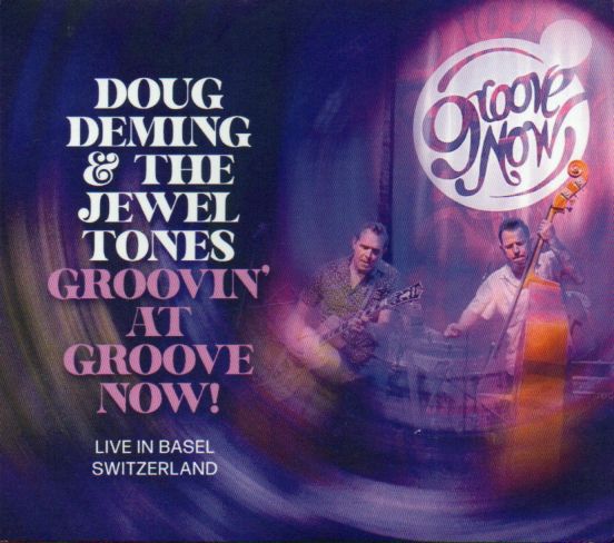 Doug Deming & The Jewel Tones "Groovin' At Groove Now!"