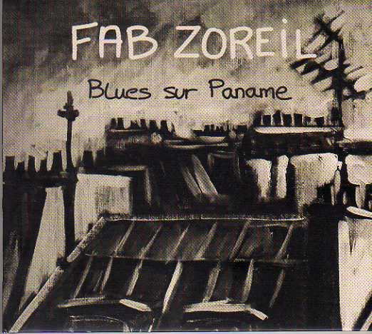 Fab Zoreil. Blues Sur Paname.