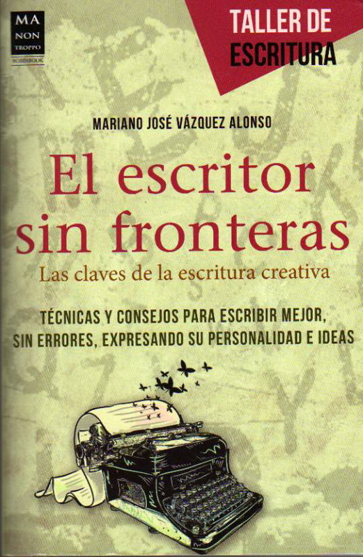 El escritor sin fronteras, de Mariano José Vázquez Alonso