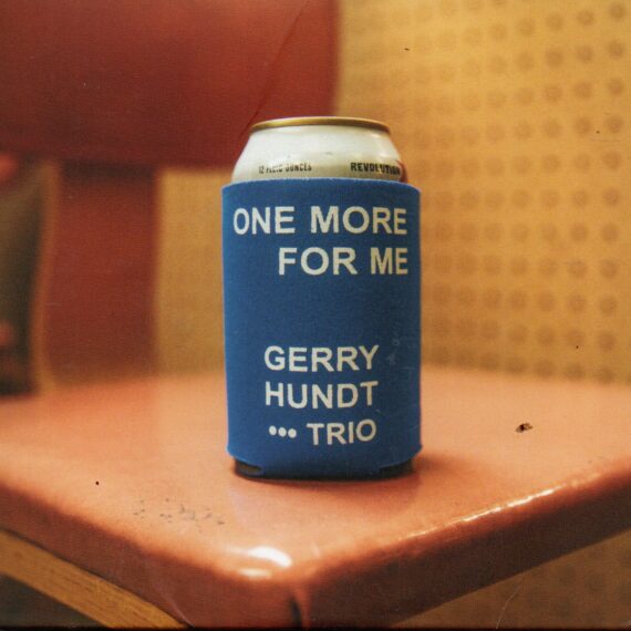 Gerry Hundt Trio "One More For Me"
