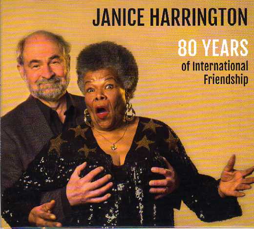 Janice Harrington. 80 Years Of International Friendship