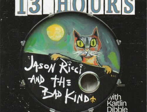 Jason Ricci And The Bad Kind "13 Hours"
