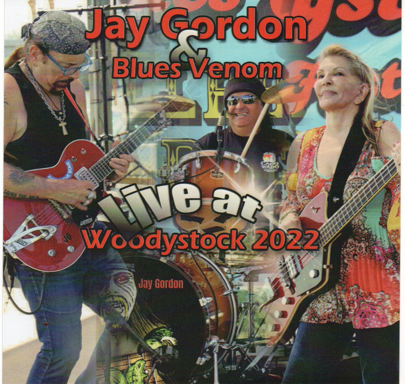 Jay Gordon & Blues Venom "Live At Woodystock 2022"