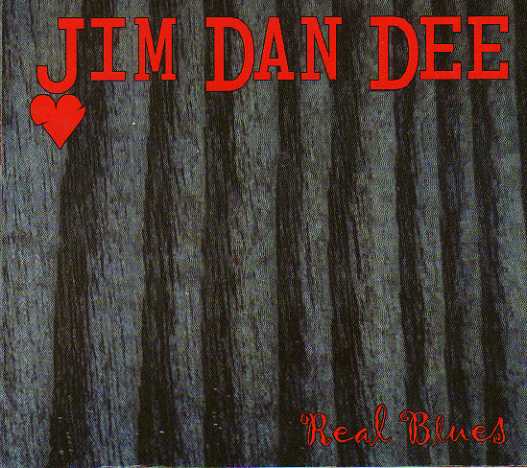 Jim Dan Dee Real Blues