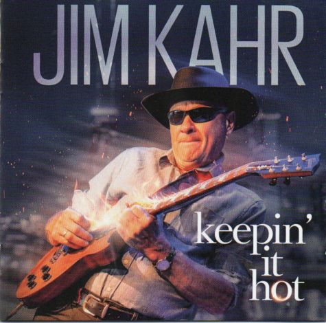 Jim Kahr "Keepin' It Hot"