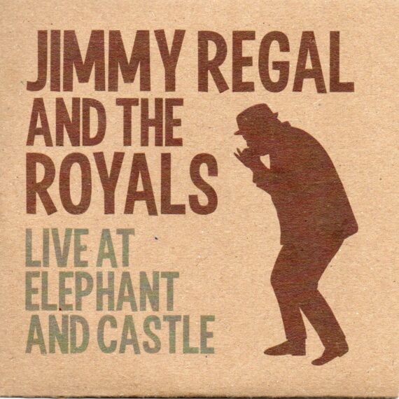 Jimmy Regal And The Royals "Live At Elephant And Castle"