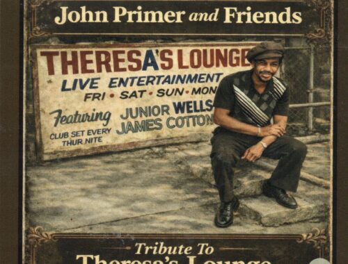 John Primer And Friends "Tribute To Theresa's Lounge"
