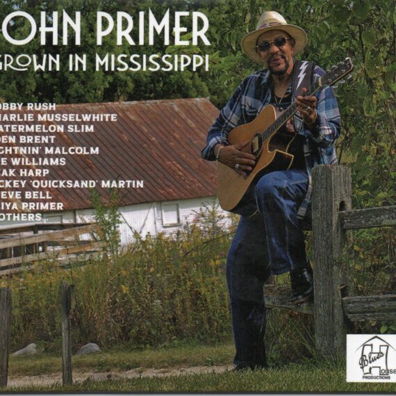 John Primer "Grown In Mississippi"