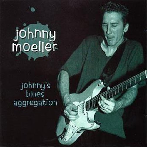 Johnny Moeller "Johnny's Blues Aggregation"
