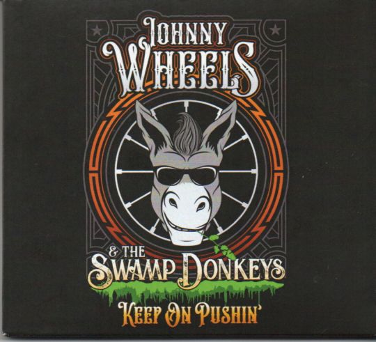 Johnny Wheels & The Swamp Donkeys "Keep On Pushin'"