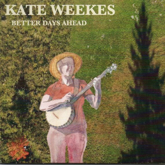 Kate Weekes"Better Days Ahead"