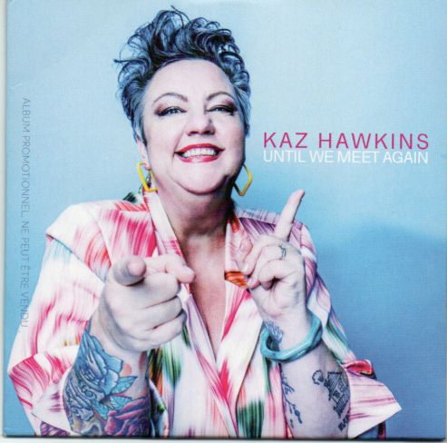 Kaz Hawkins "Until We Meet Again"