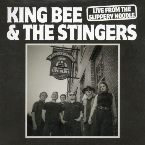 King Bee & The Stingers "Live From The Slippery Noddle"