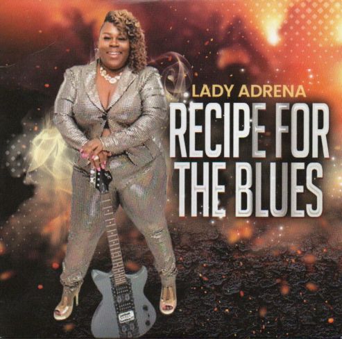 Lady Adrena "Recipe For The Blues"