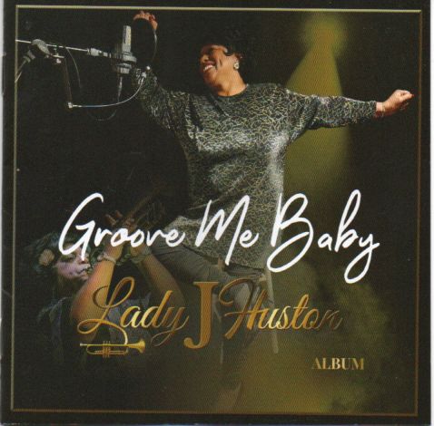 Laqdy J Huston "Groove Me Baby"