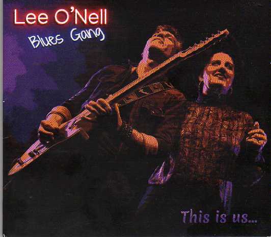Lee O'Nell Blues Gang. This Is Us...