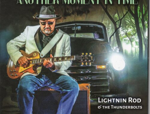 Lightnin Rod & The Thunderbolts "Another Moment In Time"