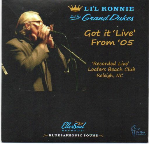 Li'l Ronnie & The Grand Dukes "Got It 'Live' From '05"
