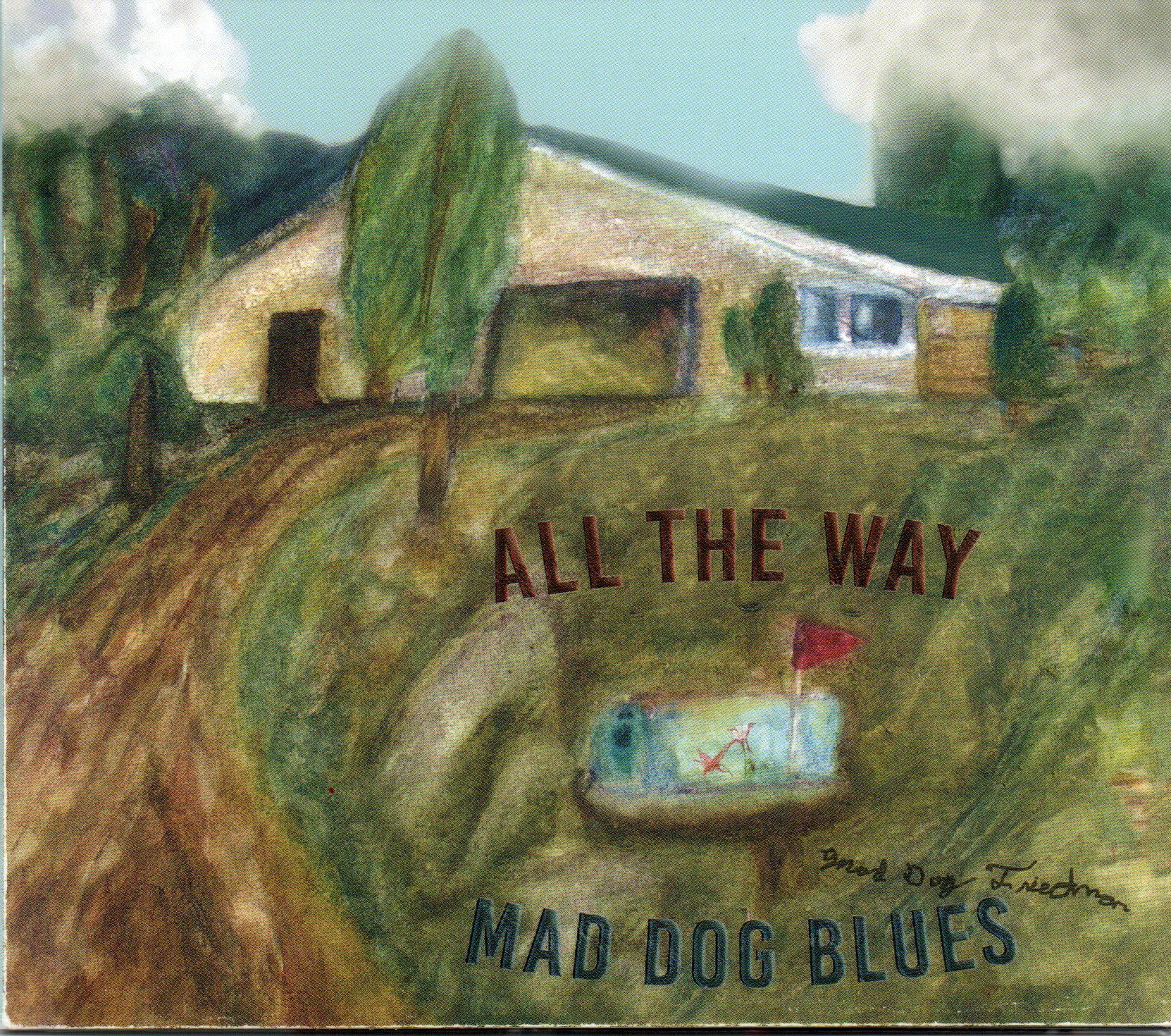 Mad Dog Blues "All The Way"