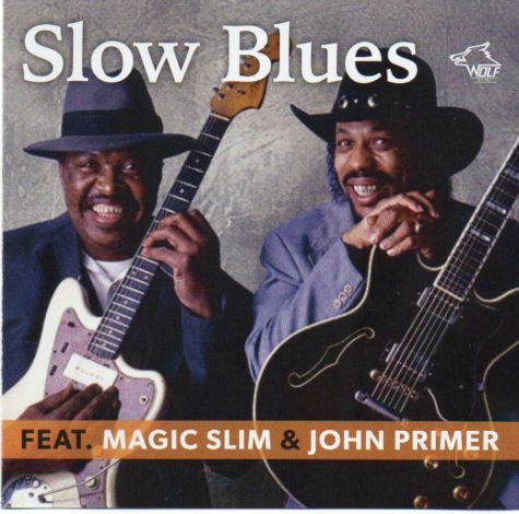 Magic Slim & John Primer "Slow Blues"