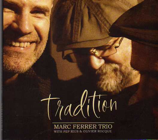 Marc Ferrer Trío. Tradition
