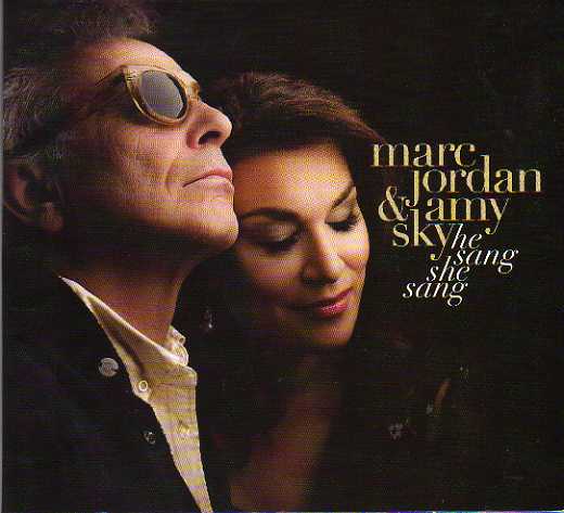 Marc Jordan & Amy Sky He Sang She Sang