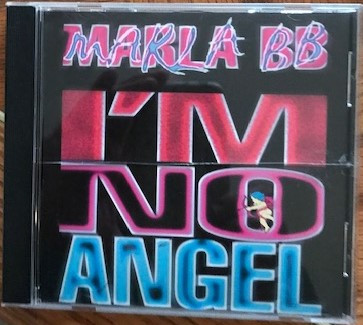 Marla BB "I'm No Angel"