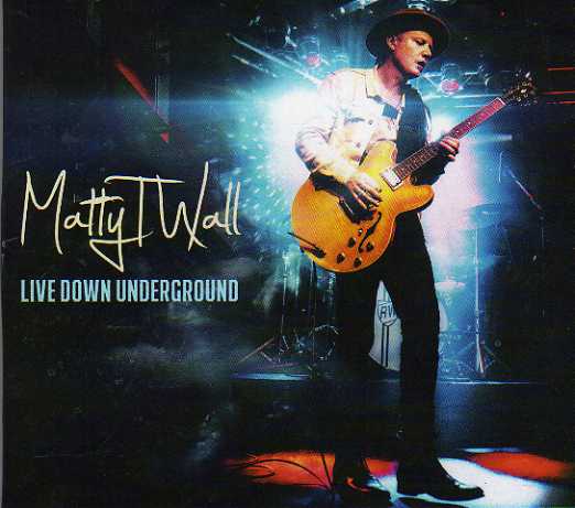 Matty T Wall Live Down Underground
