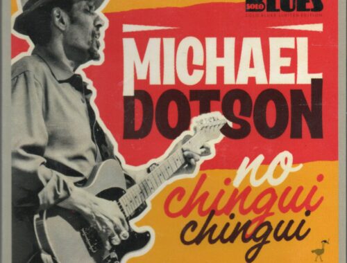 Michael Dotson "No Chingui Chingui"