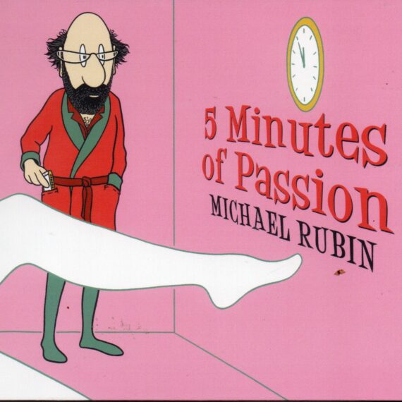 Michael Rubin "5 Minutes Of Passion"