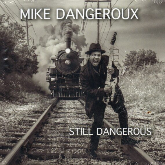 Mike Dangeroux "Still Dangerous"