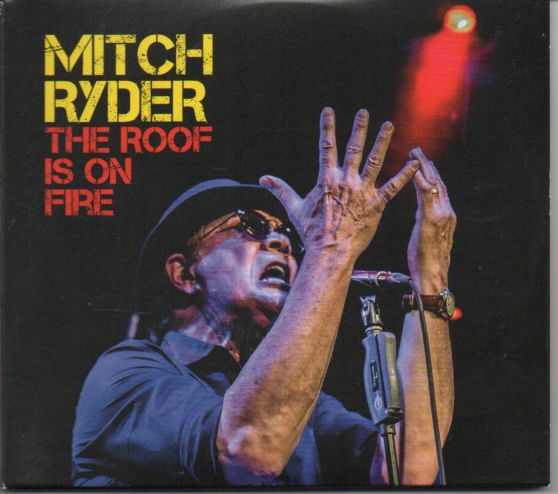 Mitch Ryder "The Roof Is On Fire"
