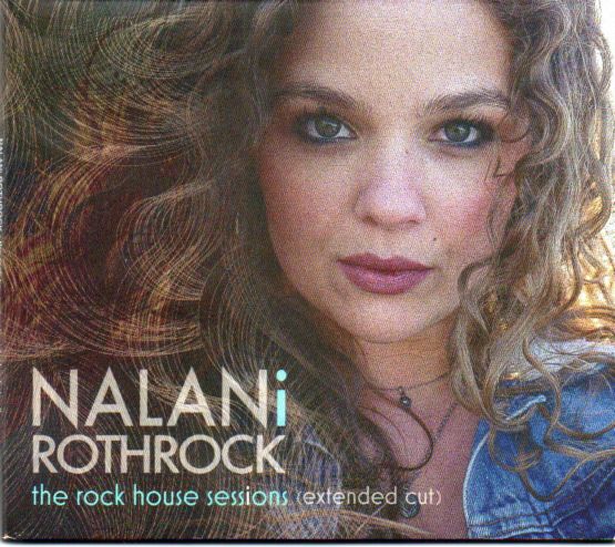 Nalani Rothrock "The Rock House Sessions (Extended Cut)"