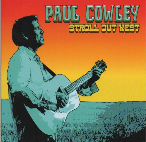 Paul Cowley "Stroll Out West"